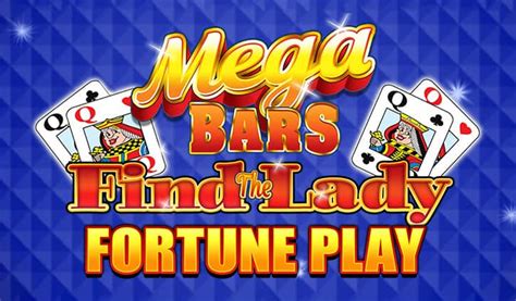 Play Mega Bars Find The Lady Fortune Play Slot