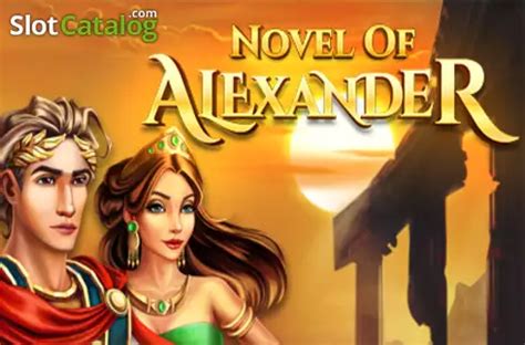 Play Novel Of Alexander Slot