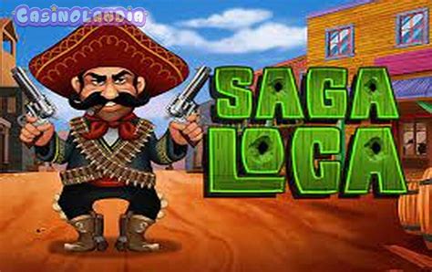 Play Saga Loca Slot