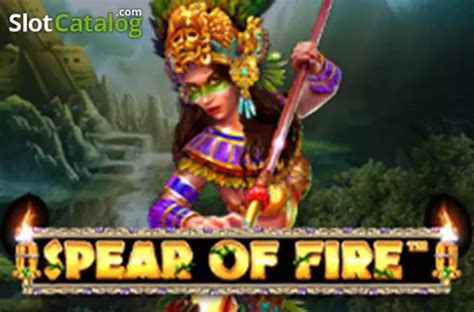 Play Spear Of Fire Slot