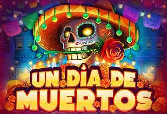 Play Un Dia De Muertos Slot