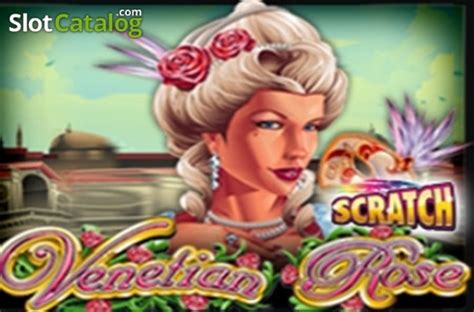 Play Venetian Rose Scratch Slot