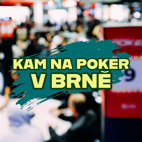 Poker Turnaje Brno