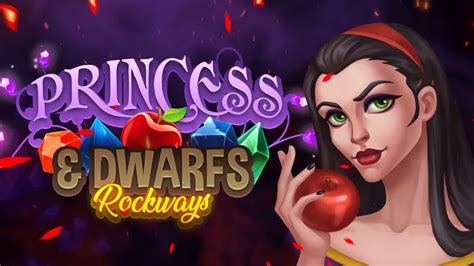 Princess Dwarfs Rockways Brabet