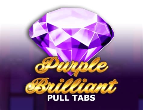 Purple Brilliant Pull Tabs Blaze