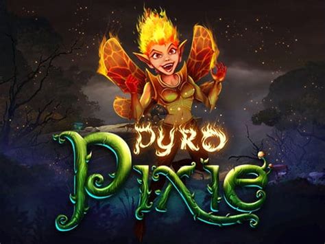 Pyro Pixie Bodog