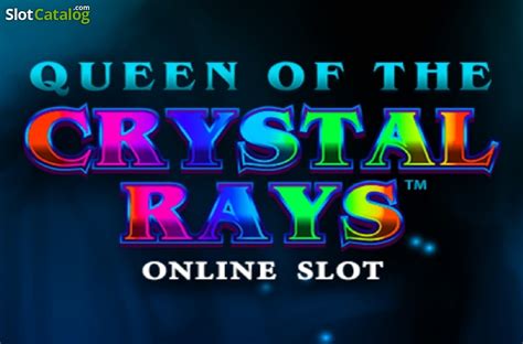 Queen Of The Crystal Rays Slot Gratis