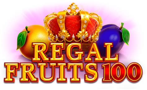 Regal Fruits 100 Betano