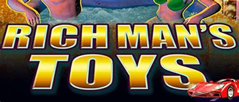 Rich Man S Toys Netbet