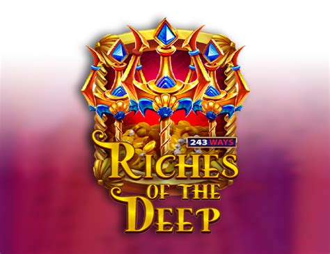 Riches Of The Deep 243 Ways Blaze