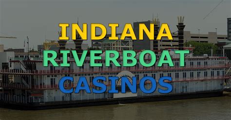 Riverboat Casino Gary Indiana