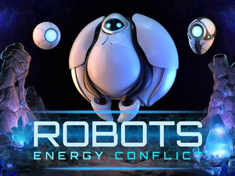 Robots Energy Conflict Betano