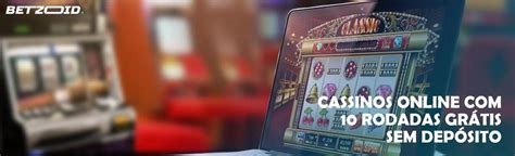 Rodadas Gratis Sem Deposito Casino 2024