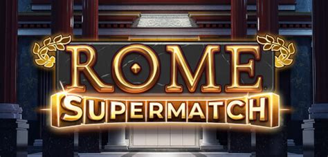 Rome Supermatch 888 Casino