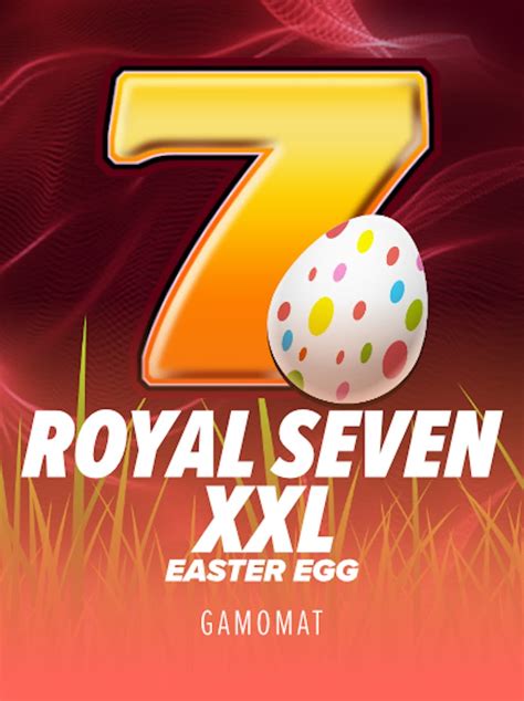 Royal Seven Xxl Easter Egg Betsul