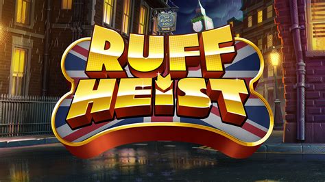 Ruff Heist Brabet