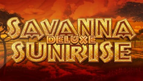 Savanna Sunrise Deluxe Betsul