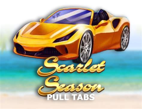 Scarlet Season Pull Tabs Bwin