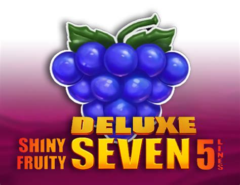 Shiny Fruity Seven Deluxe 5 Lines Betsul