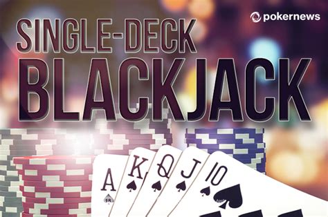 Single Deck Blackjack De Casino Online