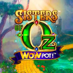 Sisters Of Oz Wowpot Bet365