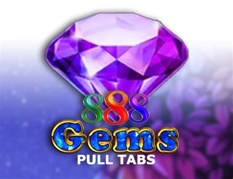 Slot 888 Gems Pull Tabs