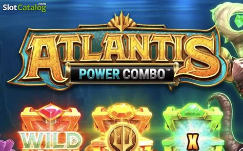 Slot Atlantis Power Combo