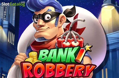 Slot Bank Robbery