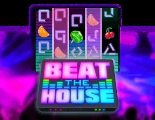 Slot Beat The House