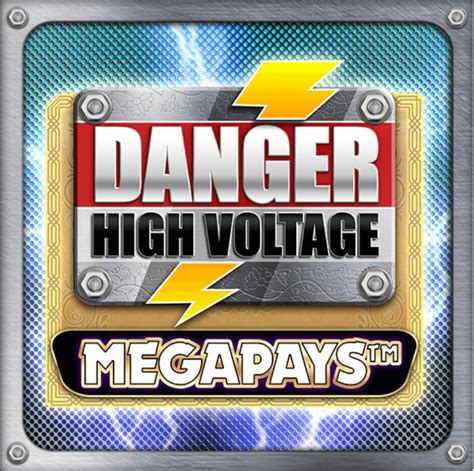 Slot Danger High Voltage Megapays