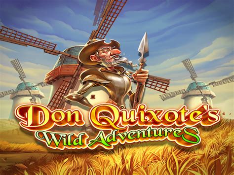 Slot Don Quixote S Wild Adventures