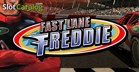 Slot Fast Lane Freddie