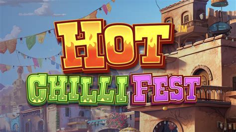 Slot Hot Chilli Fest