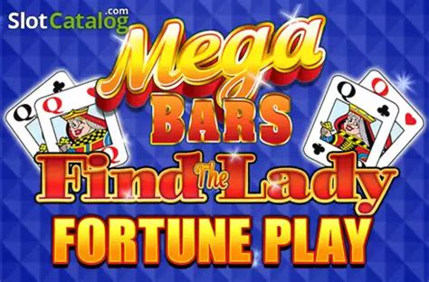 Slot Mega Bars Find The Lady Fortune Play