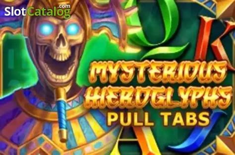 Slot Mysterious Hieroglyphs Pull Tabs