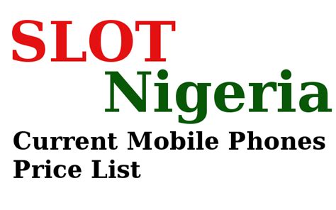 Slot Nigeria Nokia Lista De Precos