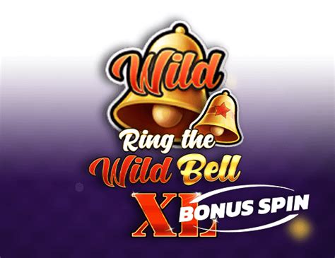 Slot Ring The Wild Bell Xl Bonus Spin