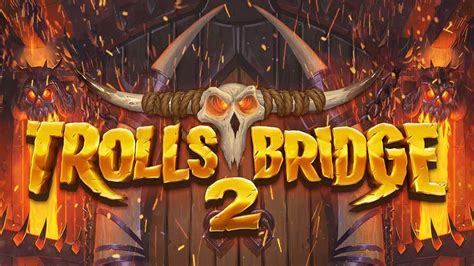 Slot Trolls Bridge 2