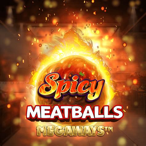 Spicy Meatballs Megaways Review 2024