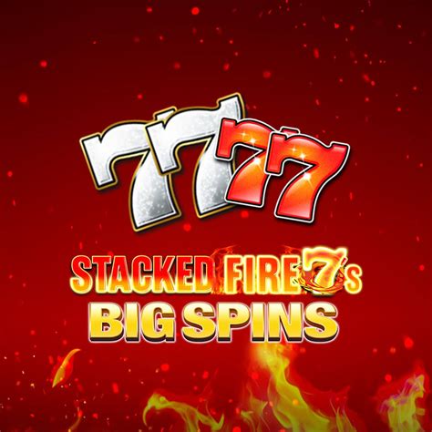 Stacked Fire 7 S Big Spins 1xbet