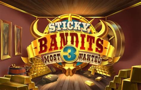 Sticky Bandits 3 Most Wanted Sportingbet