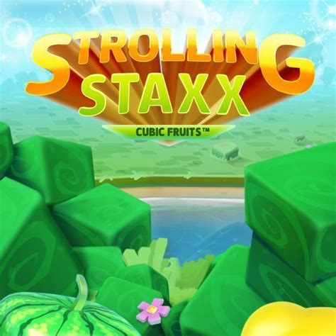 Strolling Staxx Cubic Fruits Betano