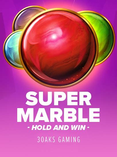 Super Marble Hold And Win Blaze