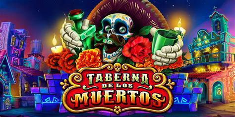 Taberna De Los Muertos Ultra Bet365