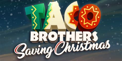 Taco Brothers Saving Christmas Blaze