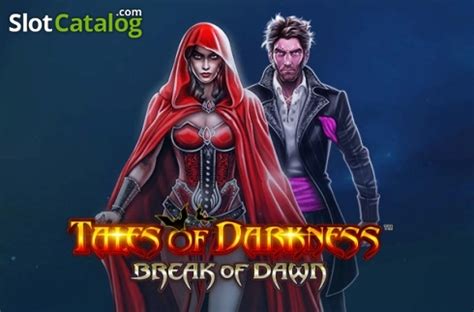 Tales Of Darkness Break Of Dawn Betsson