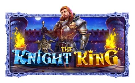 The Knight King Slot - Play Online