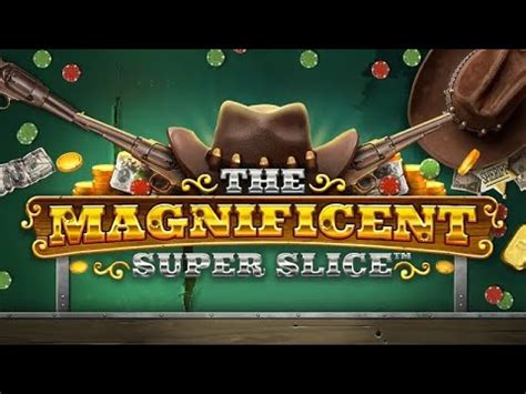 The Magnificent Superslice Betano