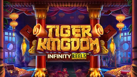 Tiger Kingdom Infinity Reels Bwin