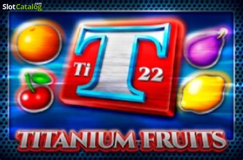 Titanium Fruits Slot Gratis